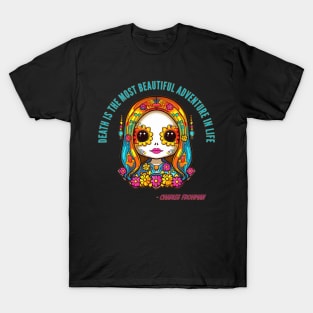 Sugar Skull Death Halloween Quote by Frohman T-Shirt